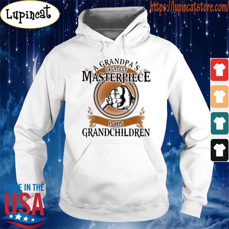 A Grandpa's Greatest Masterpiece Is His Grandchildren Shirt Hoodie