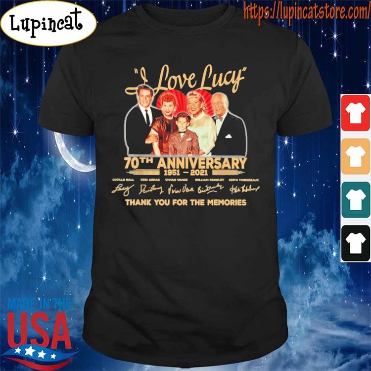 I love Lucy 70th anniversary 1951 2021 Lucille Ball Desi Arnaz signatures s Shirt