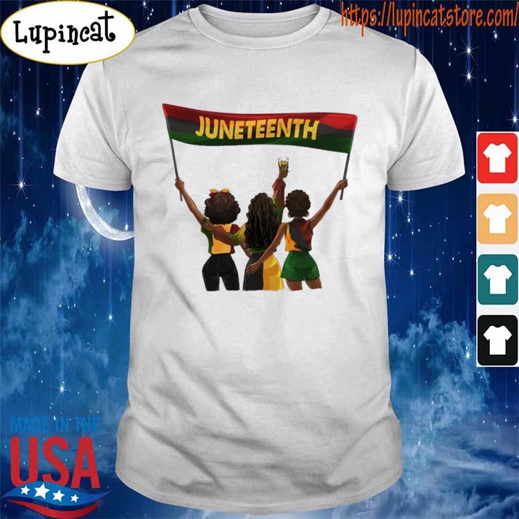 Juneteenth Day Girl Friends shirt