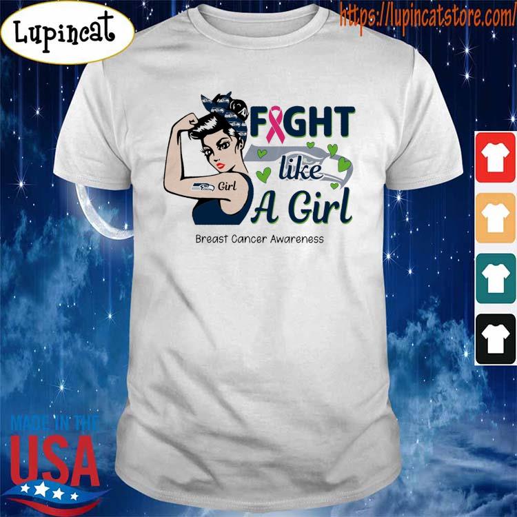 Best strong Girl Seattle Seahawks Girl Fight Like A Girl Breast Cancer  Awareness Shirt, hoodie, sweater, long sleeve and tank top