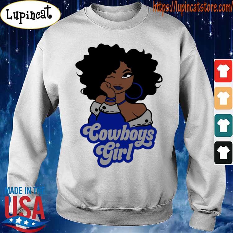 Cowboys girl Dallas Cowboys black girl shirt,Sweater, Hoodie, And Long  Sleeved, Ladies, Tank Top