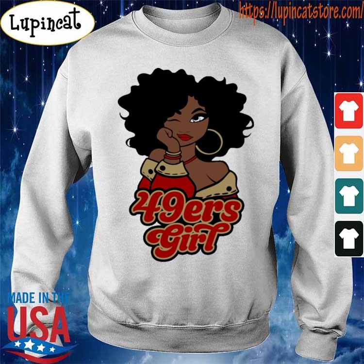 Black Woman San Francisco 49ers Girl Shirt, hoodie, sweater, long sleeve  and tank top