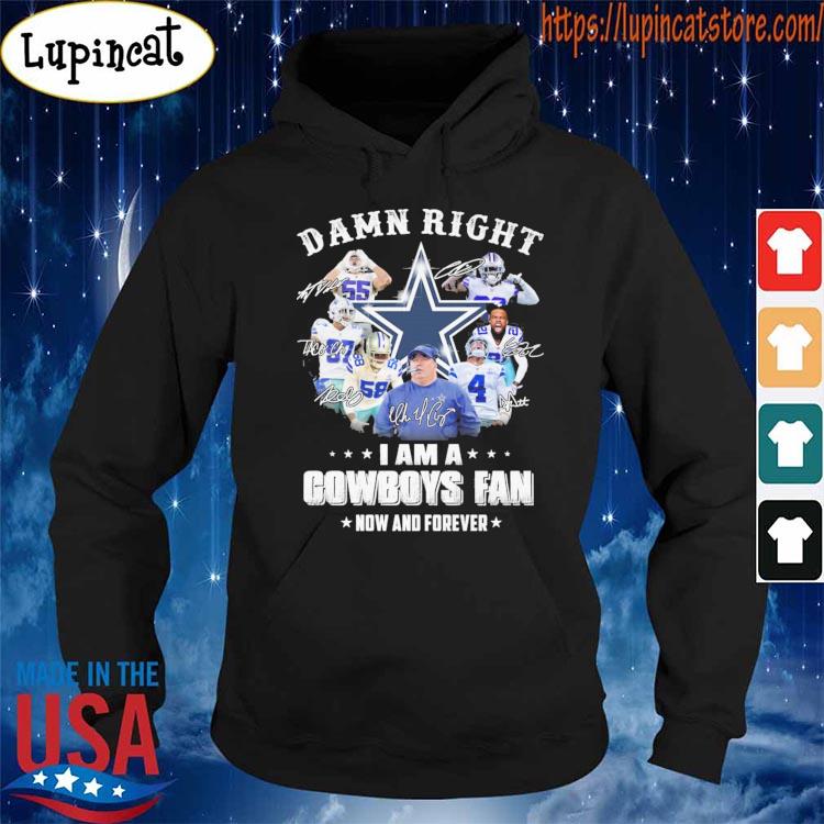 Dallas Cowboys Team Sport Damn Right I Am A Cowboys Fan Now And Forever  Signatures 2021 Shirt, hoodie, sweater, long sleeve and tank top