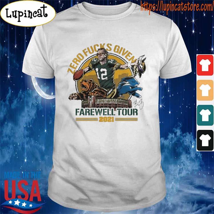 Aaron Rodgers Zero Fucks Given Farewell Tour 2021 Green Bay Packers Shirt,  hoodie, sweater, long sleeve and tank top