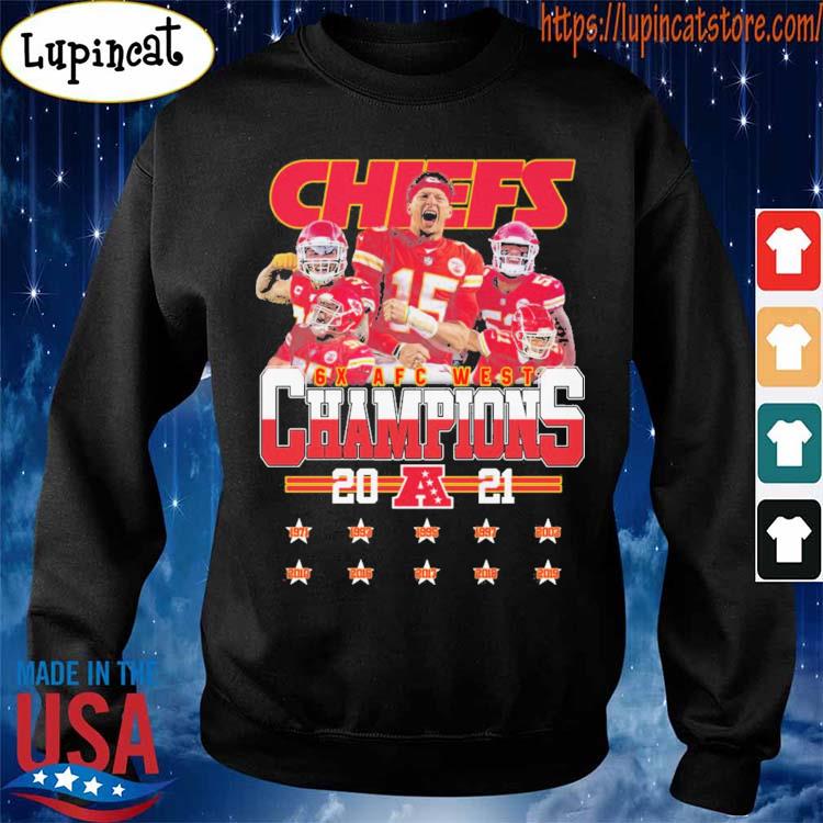 Chiefs Team 6x AFC West Champions 2021 Shirt, hoodie, sweater, long sleeve  and tank top