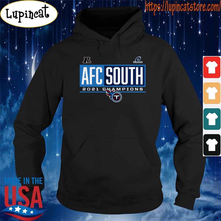 Tennessee Titans AFC South Champions 2021 Shirt, hoodie, sweater, long  sleeve and tank top