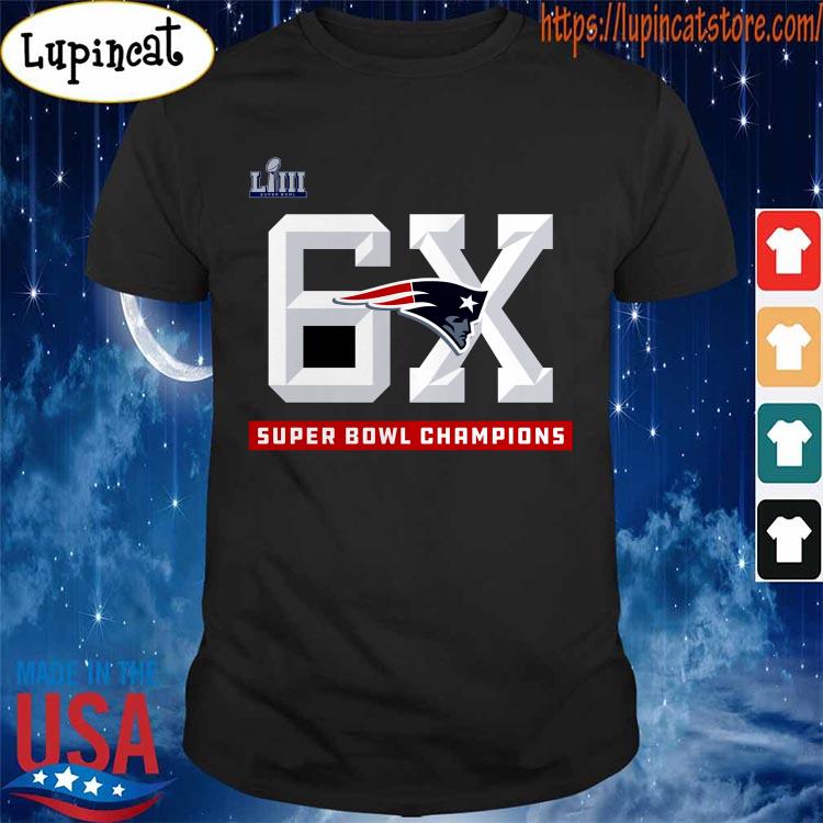 Patriots 6 Time Super Bowl Champions Shirt, hoodie, sweater, long sleeve  and tank top