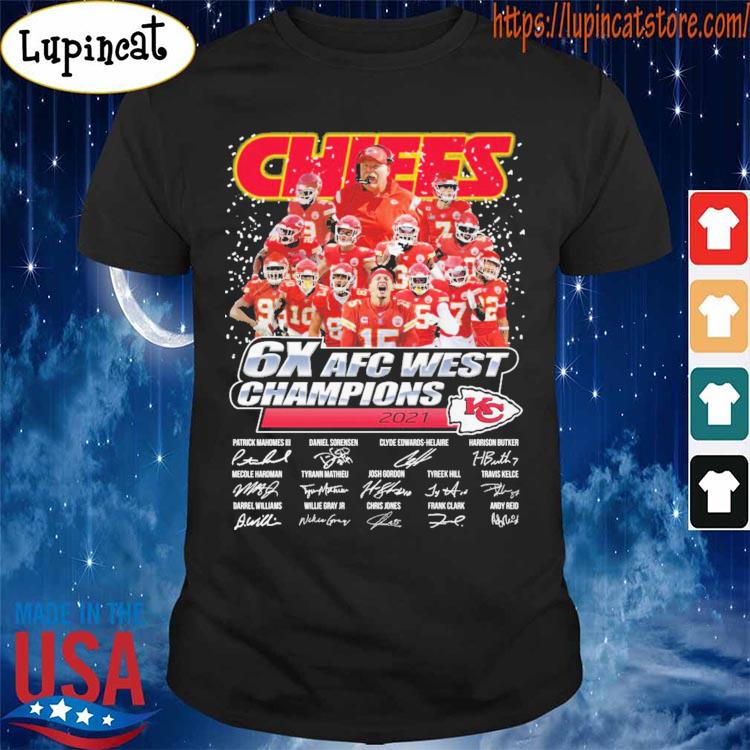 The Kansas City Chiefs 6X AFC West 2021 Champions Signatures Shirt, hoodie,  sweater, long sleeve and tank top