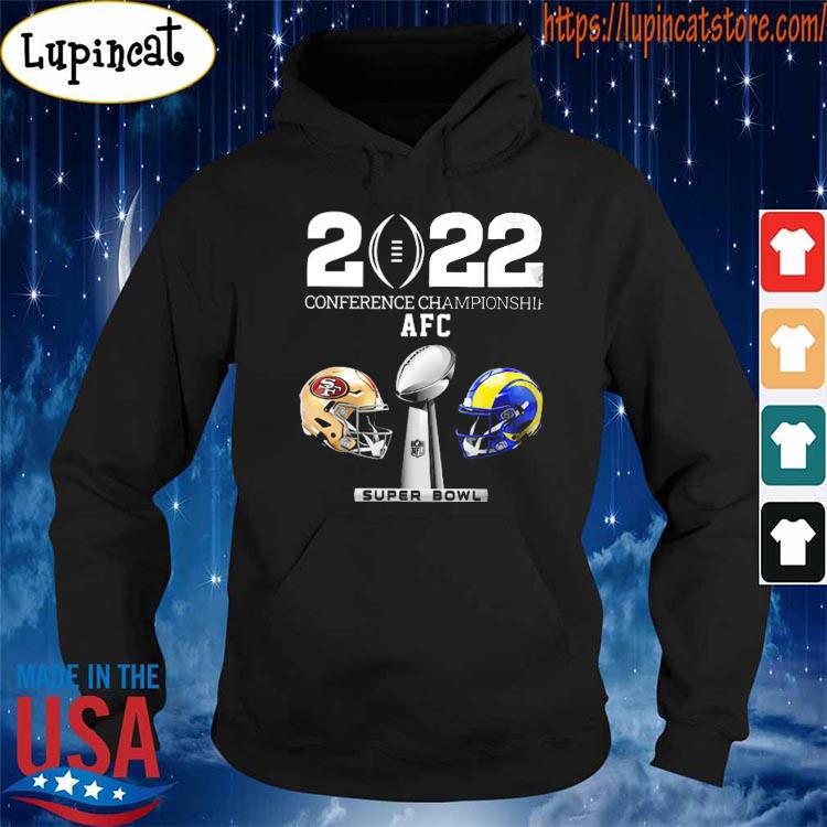 San Francisco 49ers Vs Los Angeles Rams 2022 Conference Champions Afc Super  Bowl Shirt, hoodie, longsleeve tee, sweater