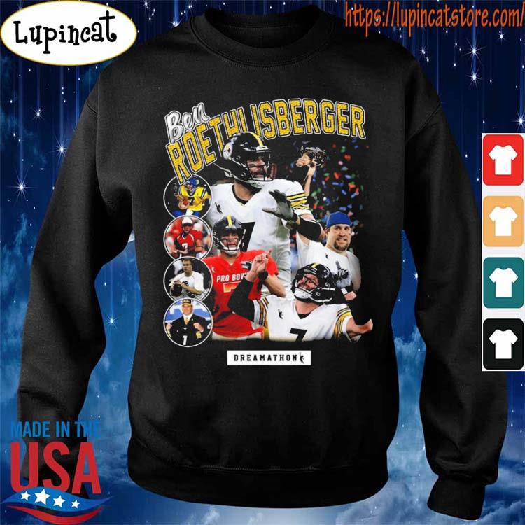 The Big Ben Roethlisberger Dreamathon 2022 Shirt hoodie sweater