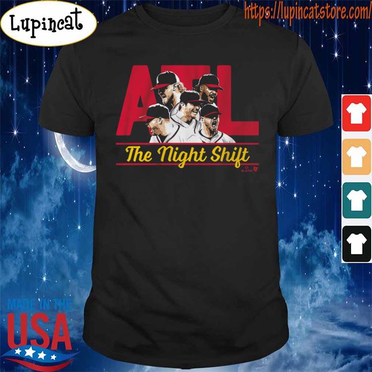 Atlanta Braves the night shift shirt, hoodie, sweater, long sleeve and tank  top