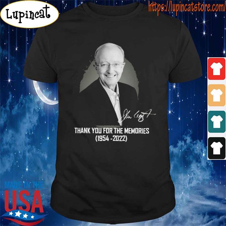 RUP John Clayton 19542022 thank you memories signature shirt, hoodie, tank  top, sweater and long sleeve t-shirt