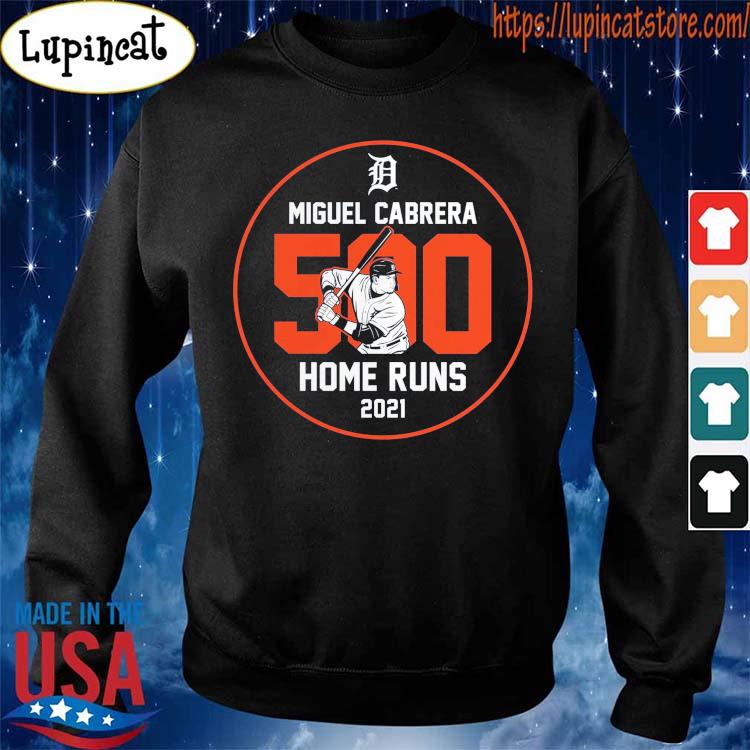 Official Detroit Tigers Miguel Cabrera 500 Career Home Runs T-Shirt,  hoodie, sweater, long sleeve and tank top