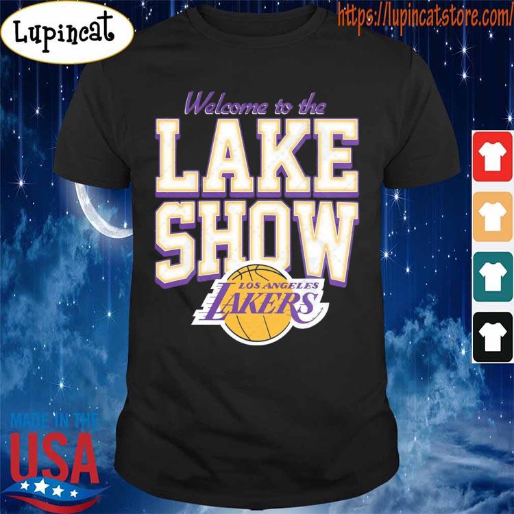 Original Welcome to the Laker Show Los Angeles Lakers shirt