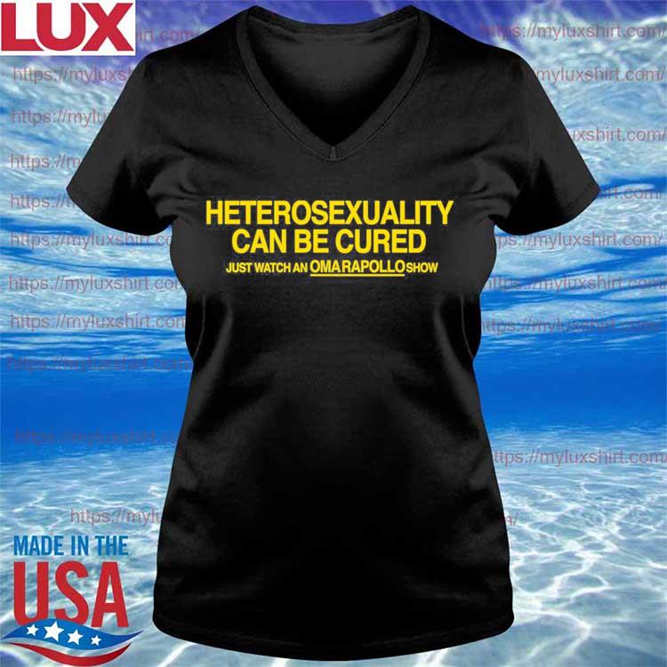 Heterosexuality Can Be Cured Just Watch Omarapollo Show Shirt