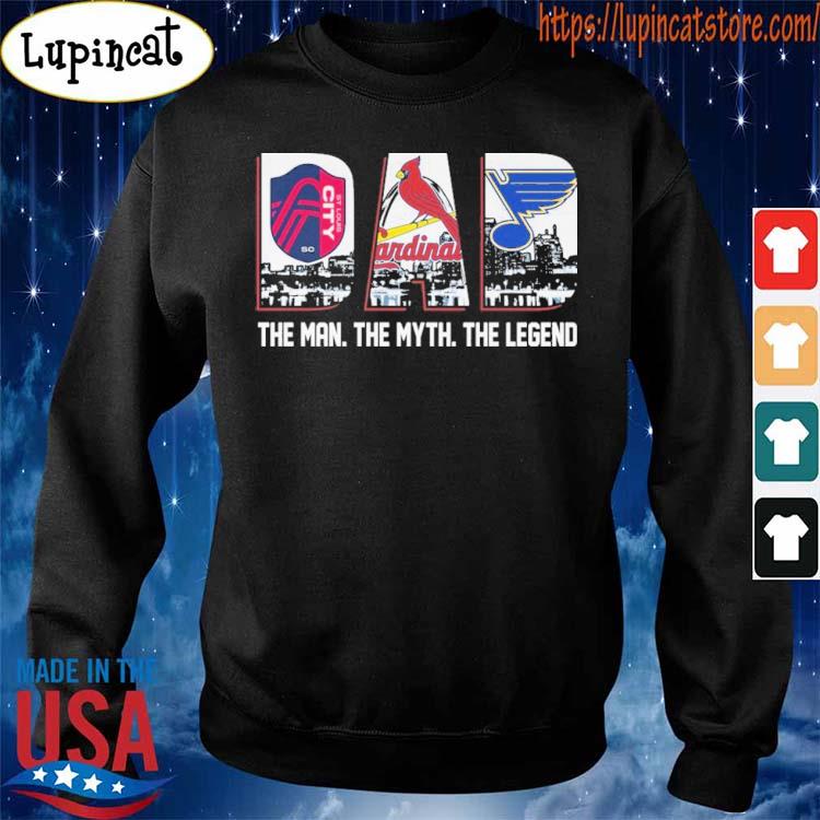 St. Louis Cardinals dad the man the myth the legend shirt,Sweater, Hoodie,  And Long Sleeved, Ladies, Tank Top