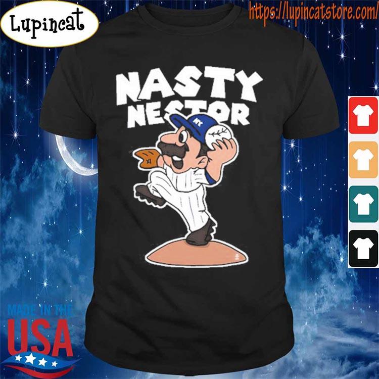 Nasty Nestor Shirt Yankees