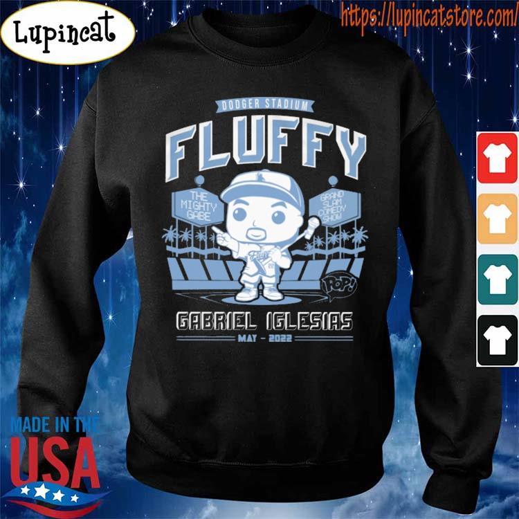 Dodger Stadium Fluffy Gabriel Iglesias May 2022 T-shirt, hoodie