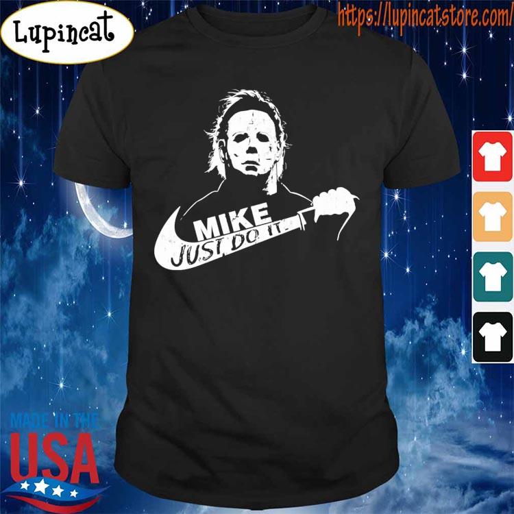 Michael myers just outlet do it