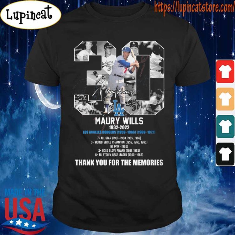 30 Maury Wills 1932-2022 Los Angeles Dodgers 1959-1966 1969-1972 thank you for the memories signature shirt