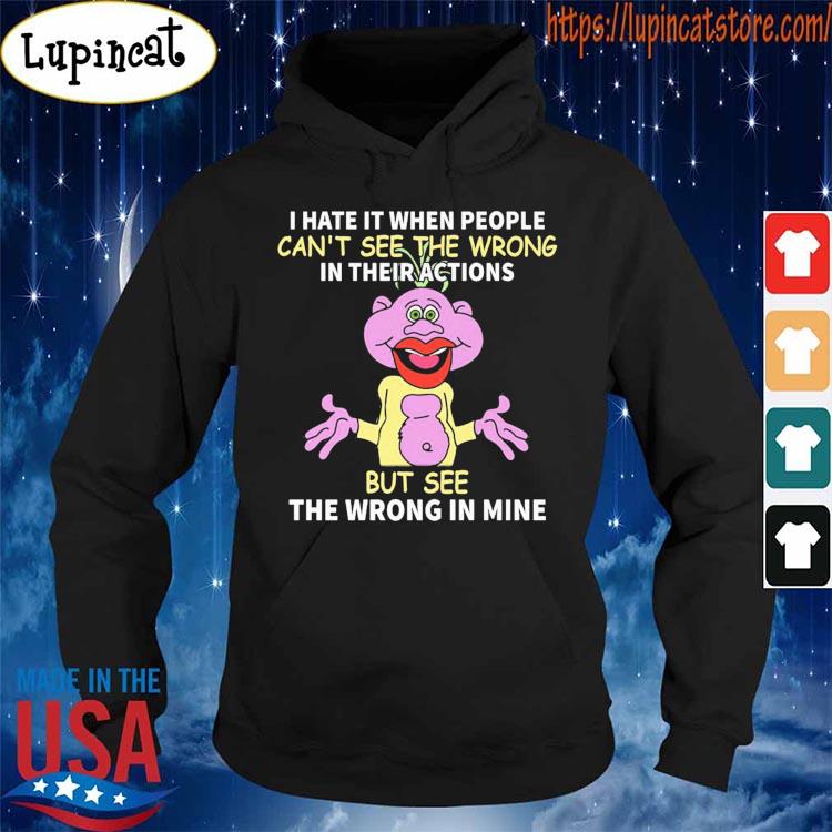 Peanut Jeff Dunham I hate it when people can't see the wrong in their actions but see the wrong in mine s Hoodie