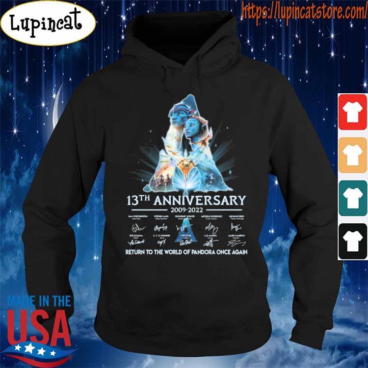 Avatar 2 13th anniversary 2009-2022 return to the world of Pandora once again signatures s Hoodie