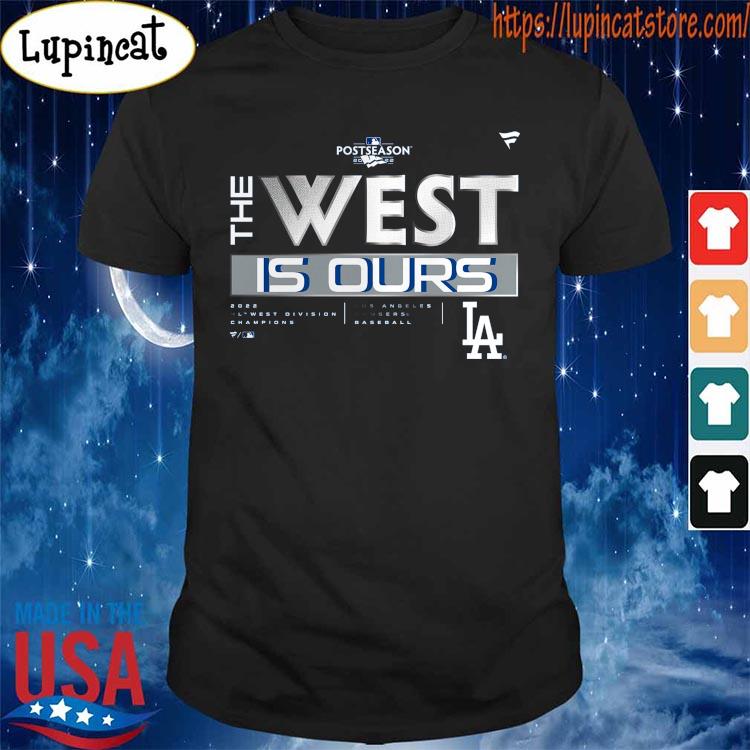 Los Angeles Dodgers 2022 Postseason The West Is Ours shirt, hoodie