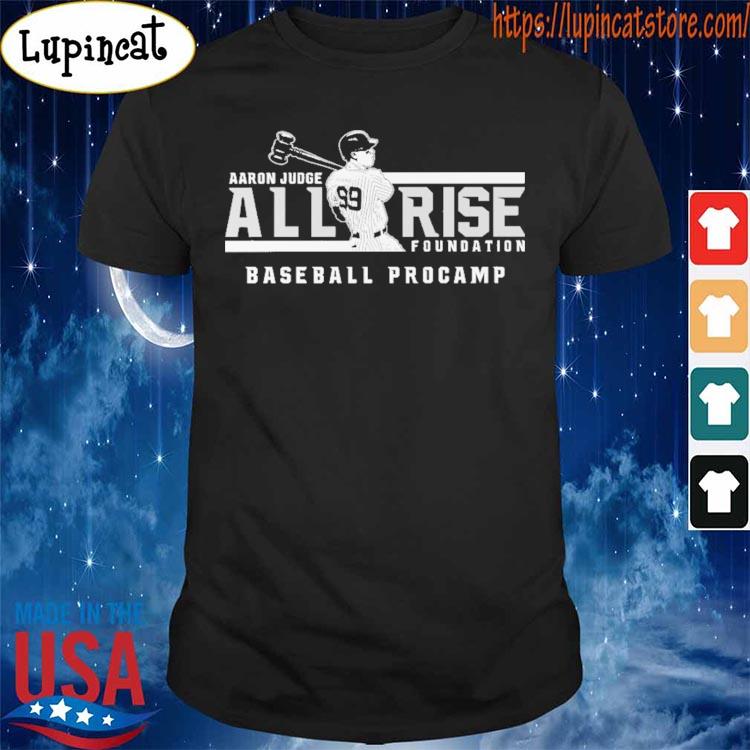 Aaron Judge all rise foundation baseball procamp shirt, hoodie