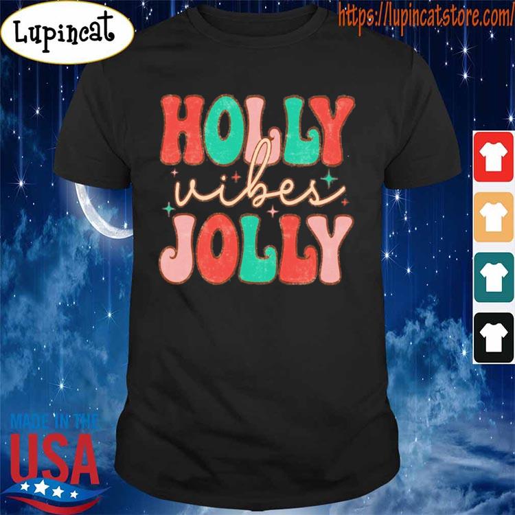 Have A Holly Jolly Christmas 2022 T-Shirt