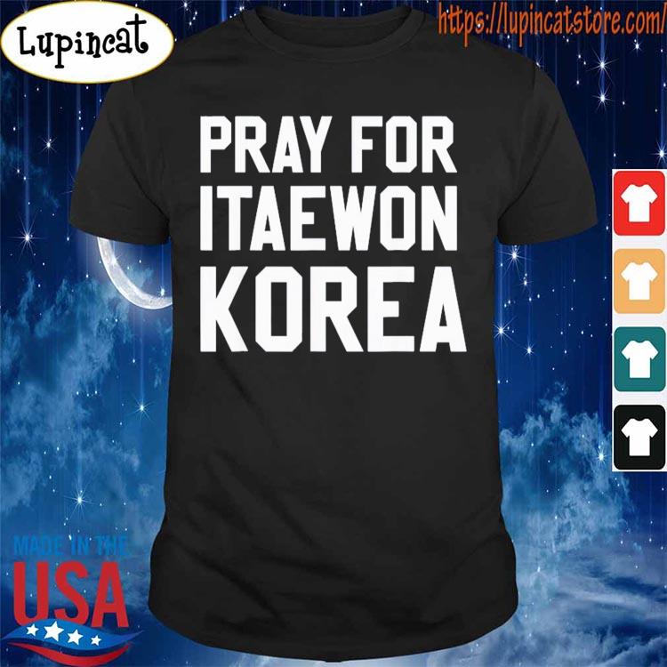 Pray For Korea Itaewon Strong Horror Halloween shirt