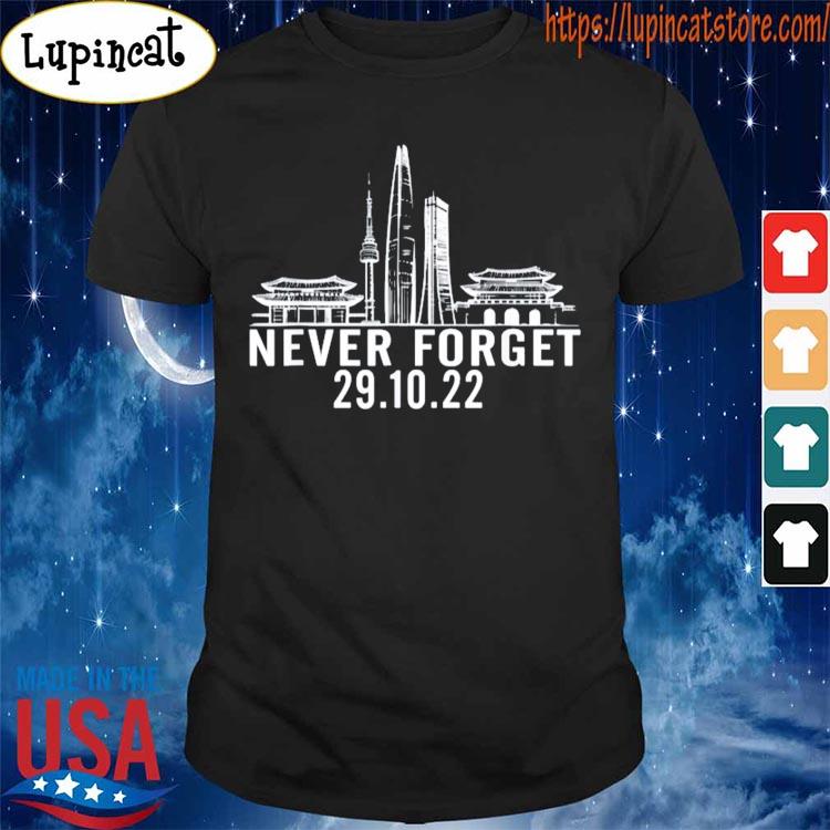 Seoul Never Forget 29.10.22 shirt
