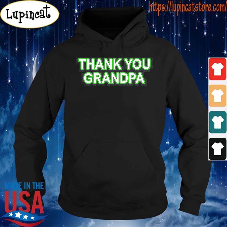 Thank You Grandpa Shirt Hoodie