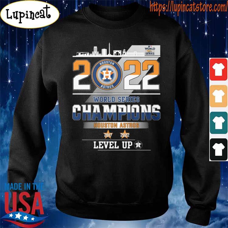 Houston astros 2022 world series champions level up shirt, hoodie,  longsleeve tee, sweater