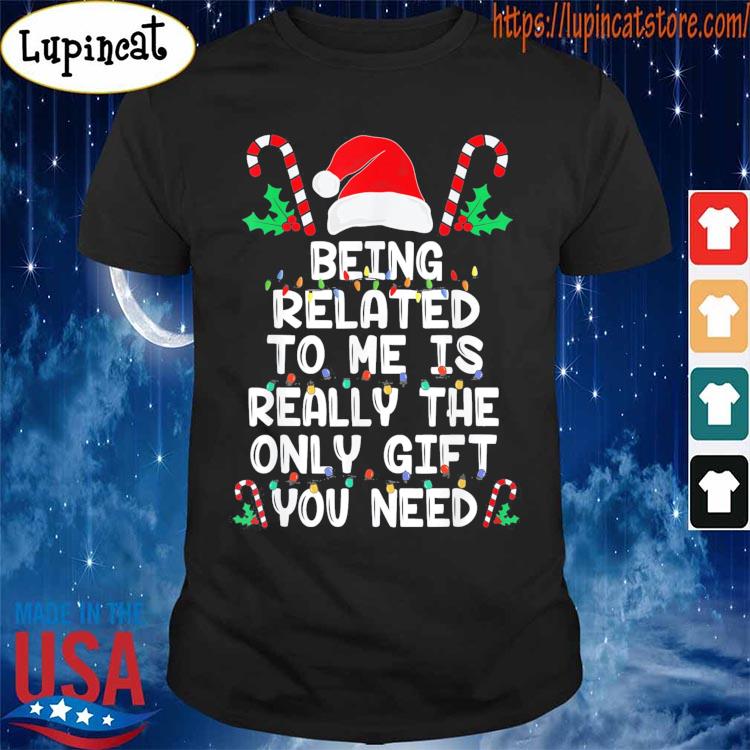 Being Related To Me Christmas Pajama Family Xmas Holiday T-Shirt