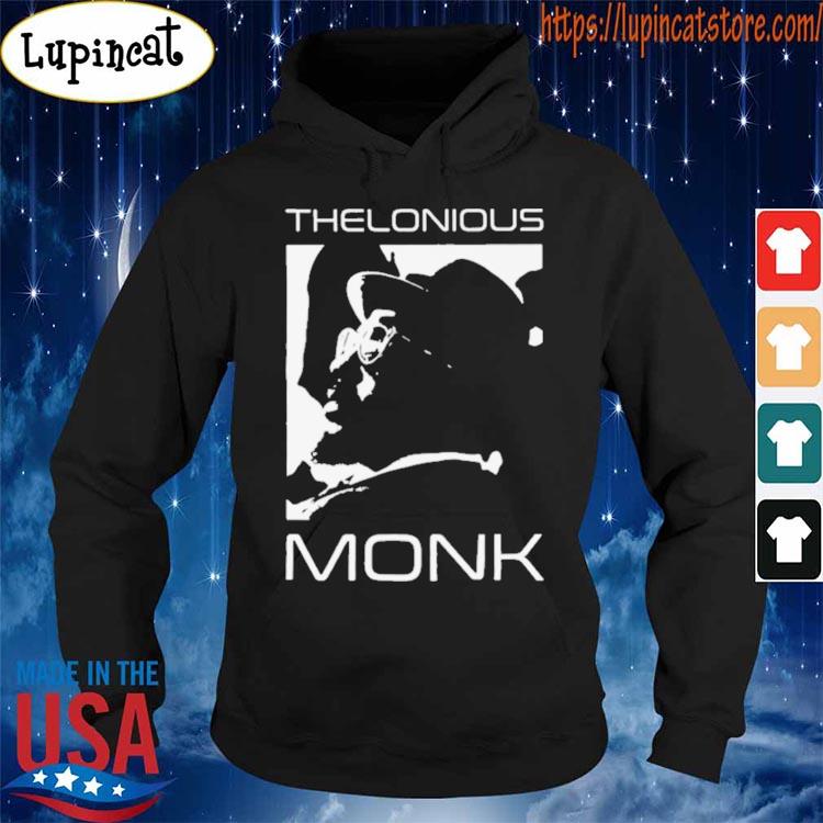 Tribute To Thelonious Monk s Hoodie