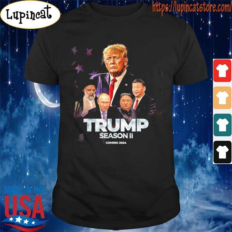 Trump Season 2 Coming 2024 Donald Trump 2024 T-Shirt