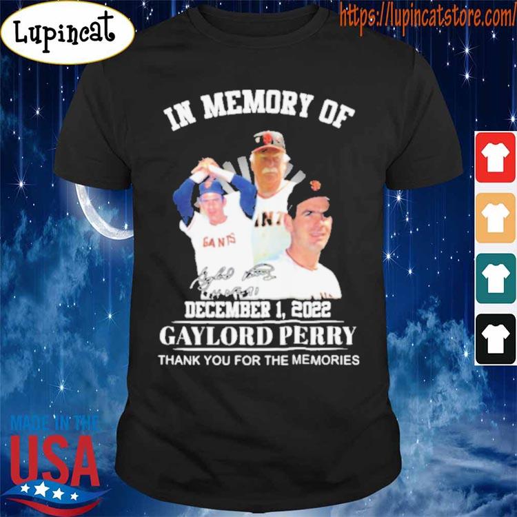 San Francisco 49ers In Memory Of 2022 Gaylord Perry Thank You For The Memories Signature shirt