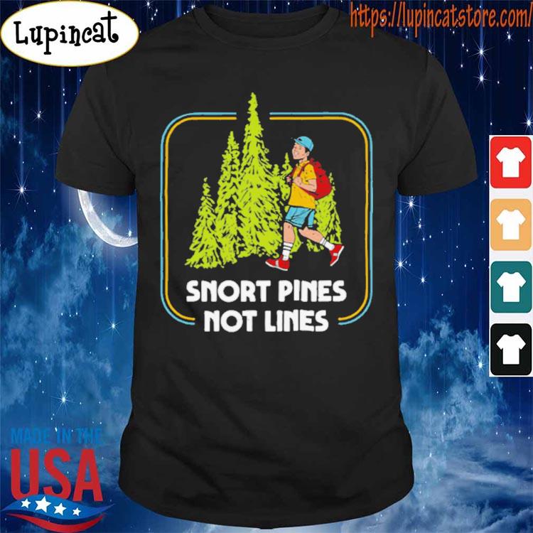 Snort Pines Not Lines Retro 70s Design shirt