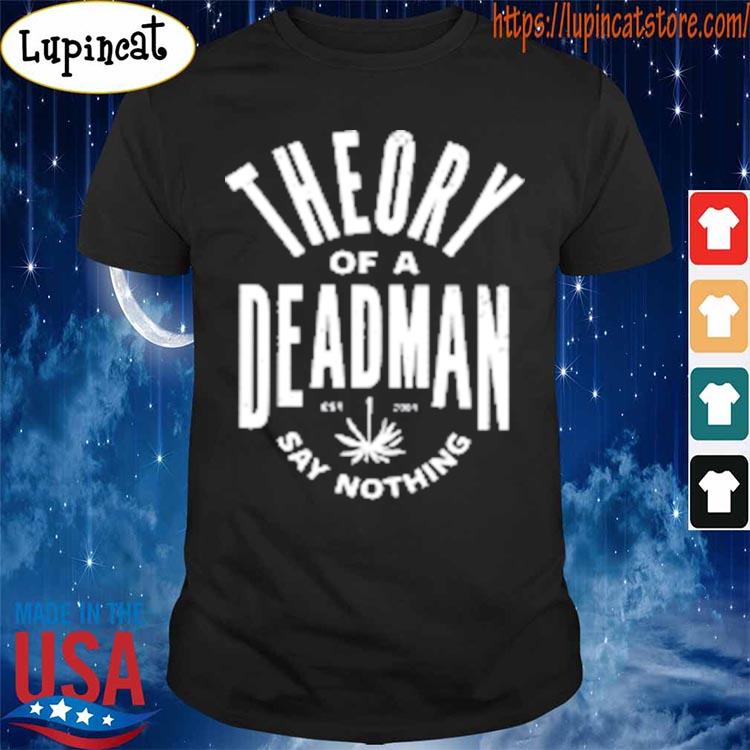 Theory Of A Deadman Est 2001 Say Nothing T-Shirt