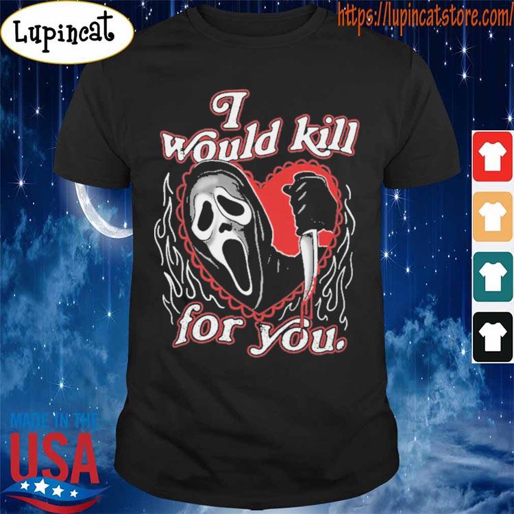 Assholesliveforever Store I Would Kill For You Shirt