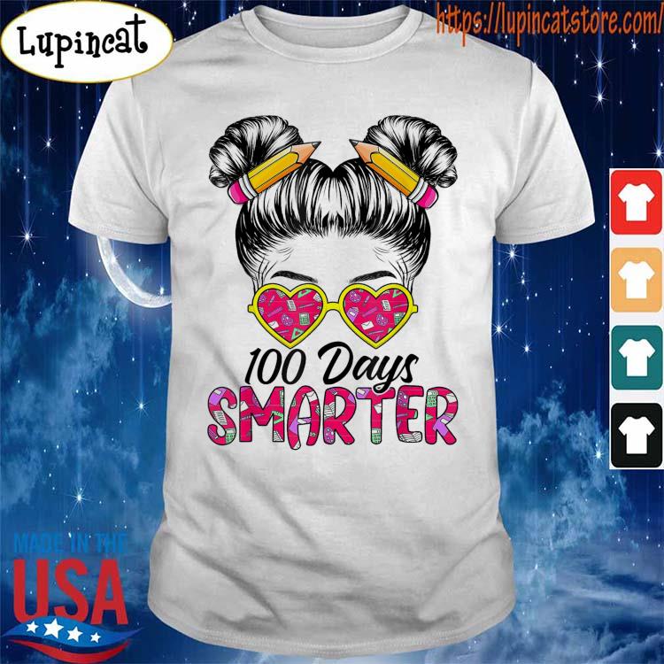 Awesome 100 Days Smarter Girls Messy Bun Hair 100th Day Of School shirt