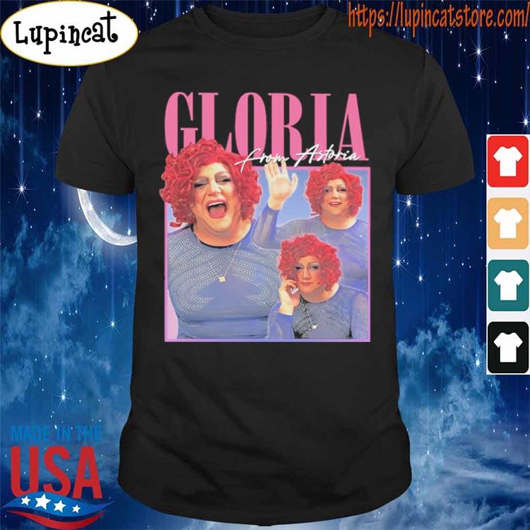 Gloria From Astoria Tee Shirt
