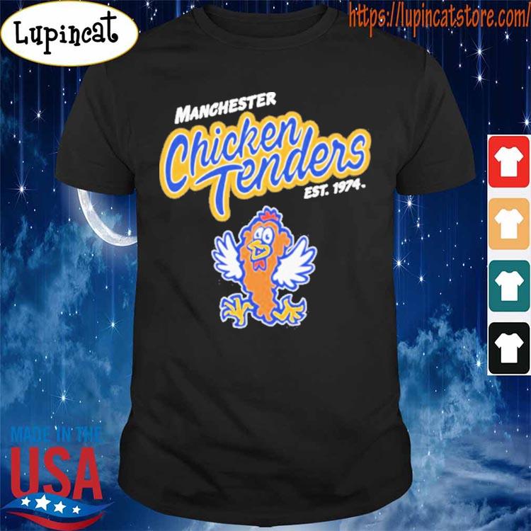 Manchester Chicken Tenders Shirt