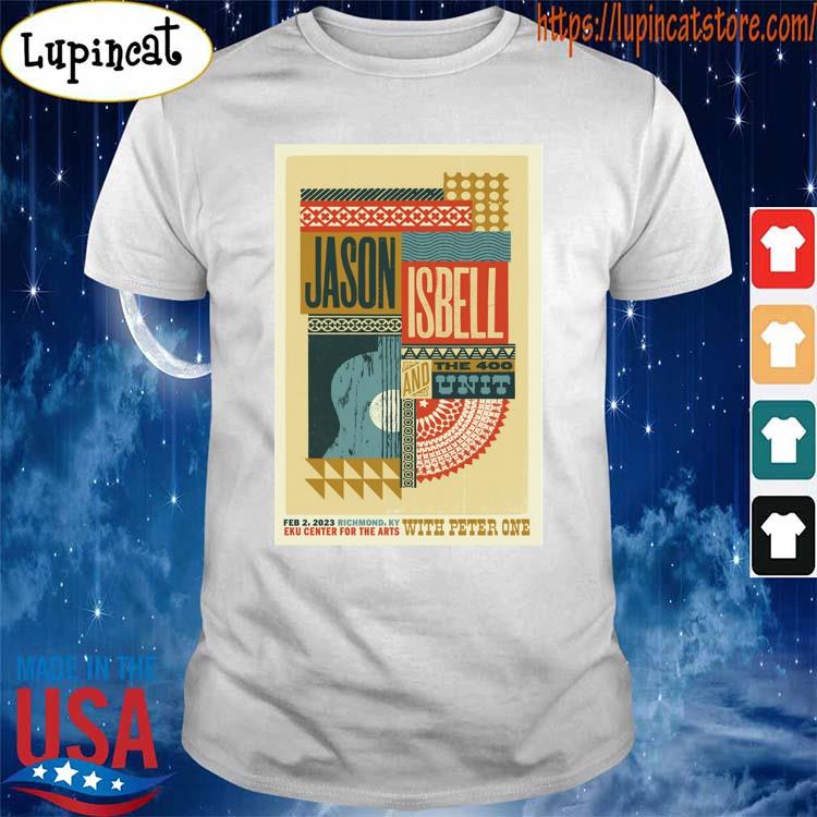 Jason Isbell And The 400 Unit Richmond, Feb 2nd 2023, EKU Center For The Arts Poster T-shirt