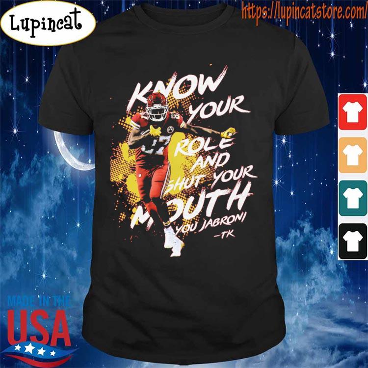 Kelce Know your Role Shut Your Mouth T Shirt