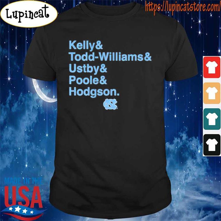 UNC basketball Kelly and Todd-Williams and Ustby and Poole and Hodgson shirt