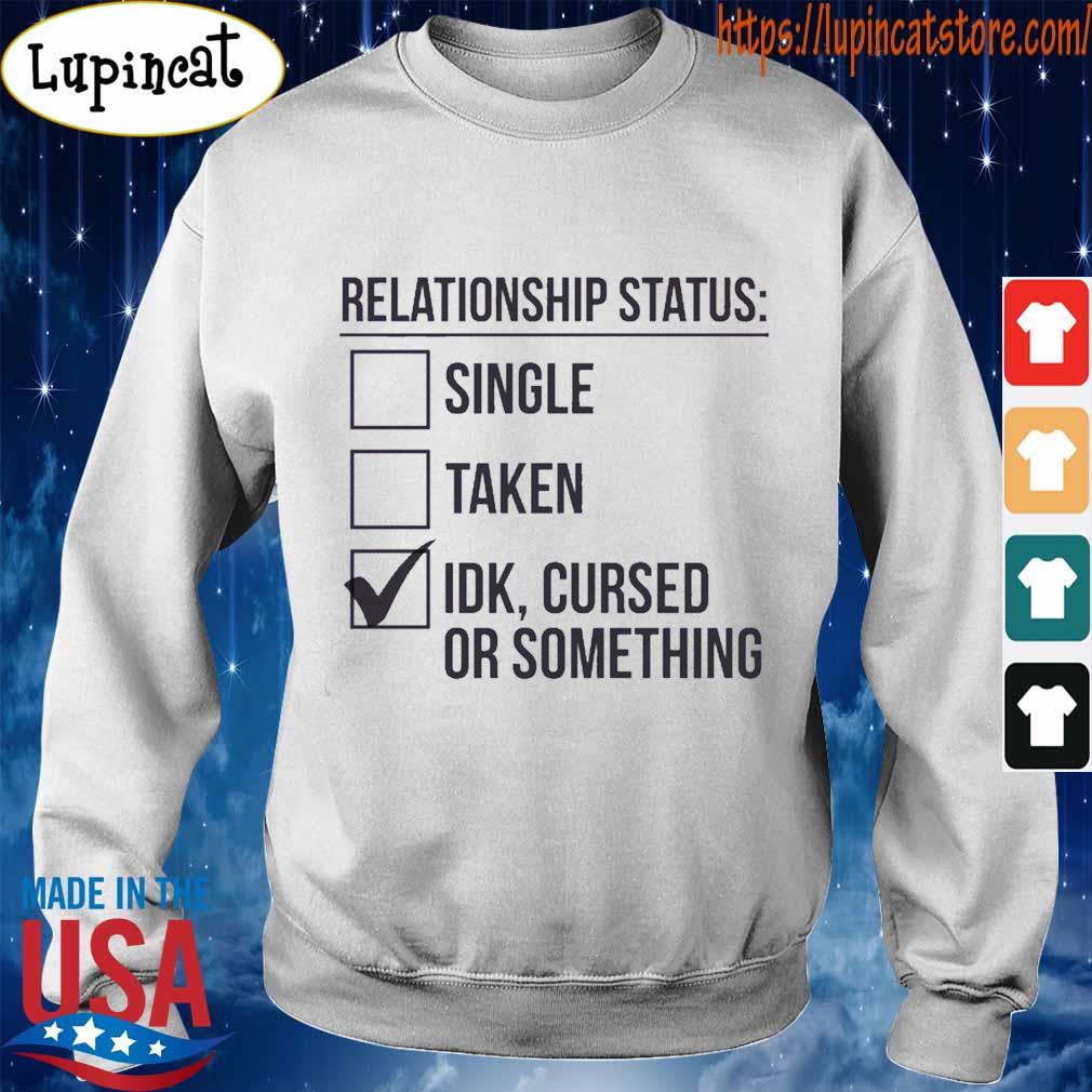 relationship status shirt